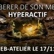 SE LIBÉRER DE SON MENTAL HYPERACTIF